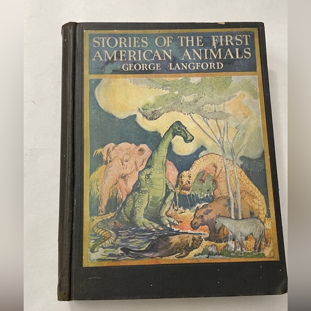Vintage Book - Stories of The First American Animals by George Langford